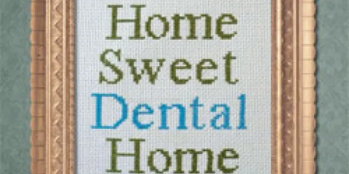 Home Sweet Dental Home sign