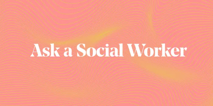 Ask a Social Worker.