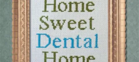 Home Sweet Dental Home sign